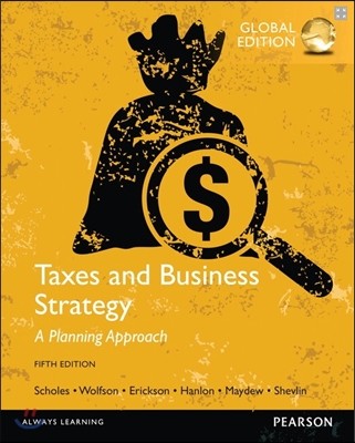 Taxes & Business Strategy, 5/E : A Planning Approach