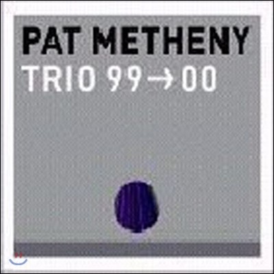 [߰] Pat Metheny / Trio 99-00 (ŬѼ-)