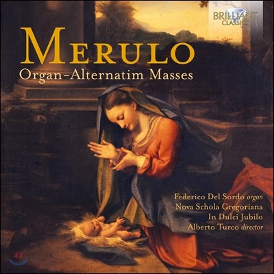 Nova Schola Gregoriana 클라우디오 메룰로: 오르간 미사곡 (Claudio Merulo: Organ-Alternatim Masses)