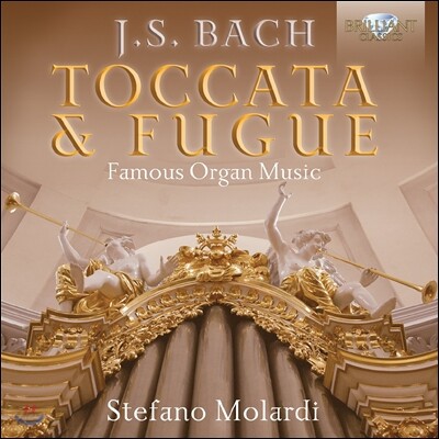 Stefano Molardi 바흐: 토카타와 푸가 - 유명 오르간 작품집 (J.S. Bach: Toccata & Fugue - Famous Organ Music) 스테파노 몰라르디