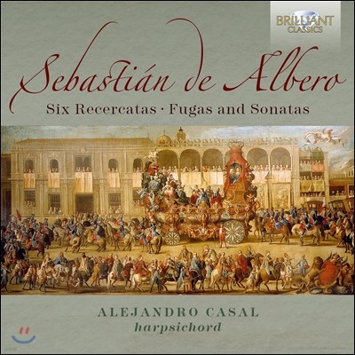 Alejandro Casal ٽƼ  ˺: ڵ带  'üīŸ, Ǫ ҳŸ' 1-6 (Sebastian de Albero: Six Recercatas, Fugas and Sonatas) ˷ľȵ ī