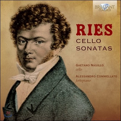Gaetano Nasillo 丣Ʈ : ÿ ҳŸ (Ferdinand Ries: Cello Sonatas Op.20, Op.21, Op.125) Ÿ 