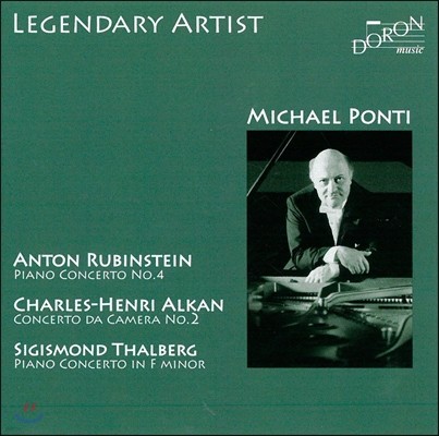 Michael Ponti Ͽ Ƽ -  Ÿ / Ĳ / Żũ: ǾƳ ְ (Legendary Artist - Anton Rubinstein / C.H. Alkan / S. Thalberg: Piano Concertos)