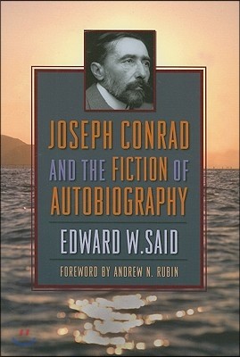 Joseph Conrad and the Fiction of Autobiography