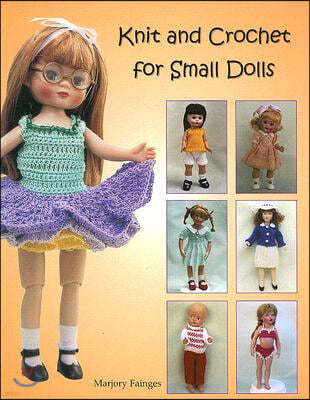 Knit and Crochet for Small Dolls