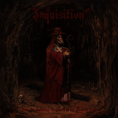 Inquisition — Into The Infernal Regions Of The Ancient Cult 앨범 커버