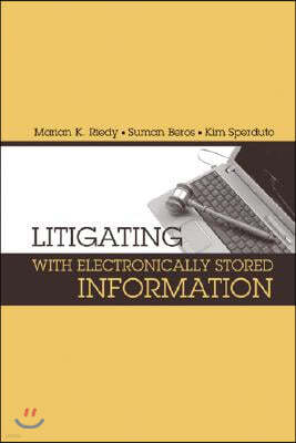 Litigating with Electronically Stored Information