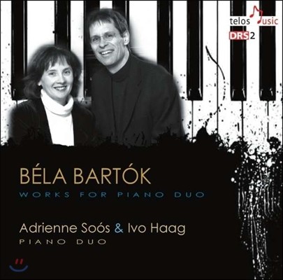 Adrienne Soos & Ivo Haag  ٸ: ǾƳ  ǰ -   ǾƳ븦  ҳŸ  (Bela Bartok: Works for Piano Duo)
