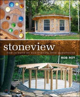 Stoneview: How to Build an Eco-Friendly Little Guesthouse