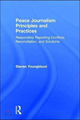 Peace Journalism Principles and Practices