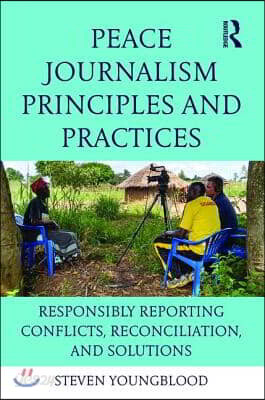 Peace Journalism Principles and Practices
