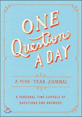 One Question a Day: A Five-Year Journal