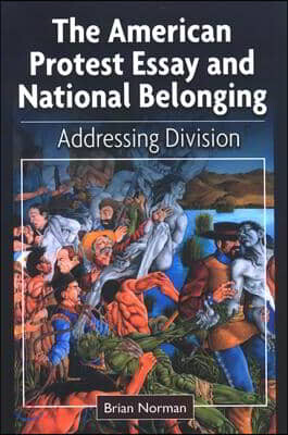 The American Protest Essay and National Belonging - 예스24