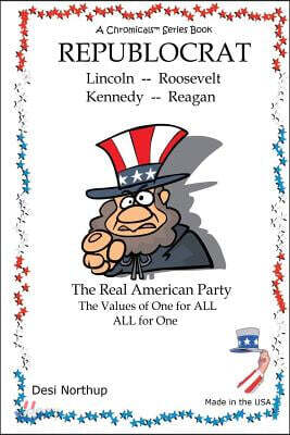 Republocrat - The Real American Party: Presidential & Political Quips and Quotes in Black and White
