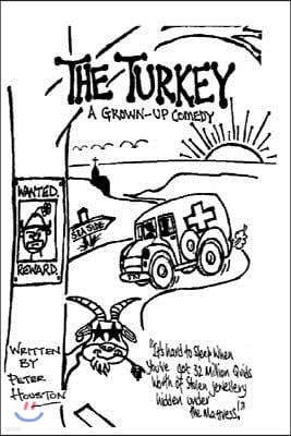 The Turkey: A Grown Up Comedy