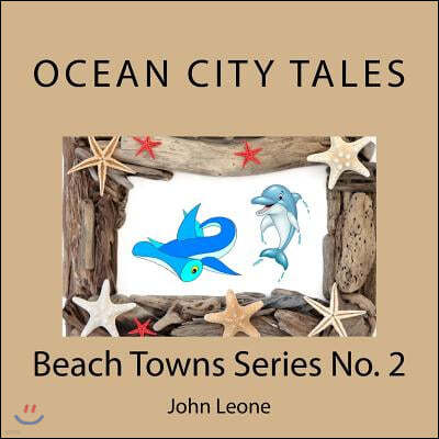 Ocean City Tales: Beach Towns Series No. 2
