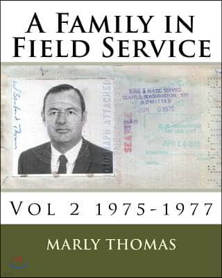 A Family in Field Service: Vol 2 1975-1977