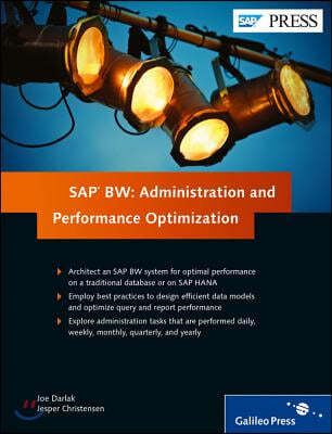 SAP Bw: Administration and Performance Optimization