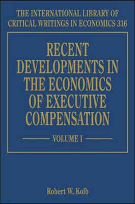 Recent Developments in the Economics of Executive Compensation