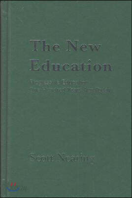 The New Education: Progressive Education One Hundred Years Ago Today