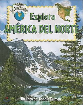 Explora América del Norte (Explore North America)