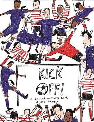 Kick Off!: A Soccer Activity Book