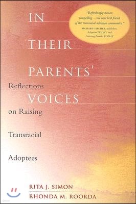 In Their Parents' Voices: Reflections on Raising Transracial Adoptees