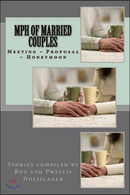 mph of married couples: Meeting Proposal Honeymoon