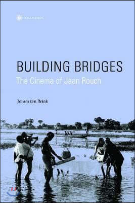 Building Bridges: The Cinema of Jean Rouch