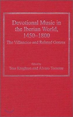 Devotional Music in the Iberian World, 1450?1800