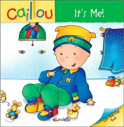 Caillou It's Me! : Lift-the-Flap