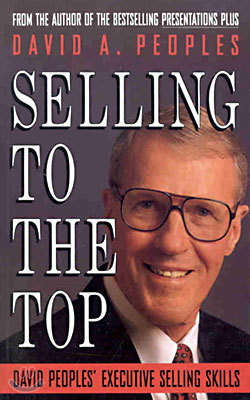 Selling to the Top: David Peoples' Executive Selling Skills