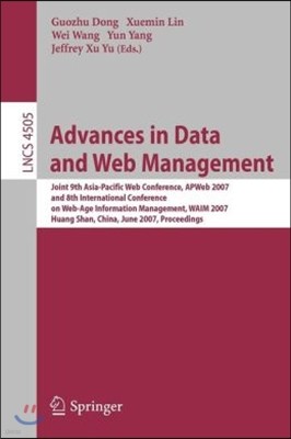 Advances in Data and Web Management: Joint 9th Asia-Pacific Web Conference, APweb 2007 and 8th International Conference on Web-Age Information Managem