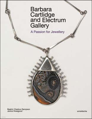 Barbara Cartlidge and Electrum Gallery: A Passion for Jewellery