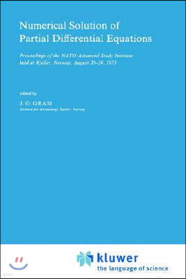 Numerical Solution of Partial Differential Equations: Proceedings of the NATO Advanced Study Institute Held at Kjeller, Norway, August 20-24, 1973