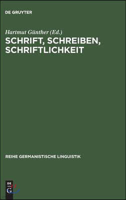 Schrift, Schreiben, Schriftlichkeit