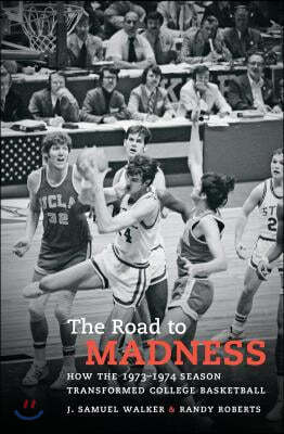 The Road to Madness: How the 1973-1974 Season Transformed College Basketball