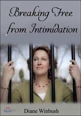 Breaking Free from Intimidation: Overcoming Fear from others