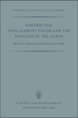 Earthquake Displacement Fields and the Rotation of the Earth: A NATO Advanced Study Institute