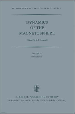 Dynamics of the Magnetosphere: Proceedings of the A.G.U. Chapman Conference 'Magnetospheric Substorms and Related Plasma Processes' Held at Los Alamo