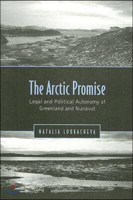 Arctic Promise: Legal and Political Autonomy of Greenland and Nunavut