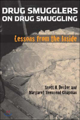 Drug Smugglers on Drug Smuggling: Lessons from the Inside