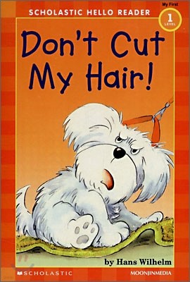 Scholastic Hello Reader Level 1-05 : Don't Cut My Hair! (Book+CD Set)