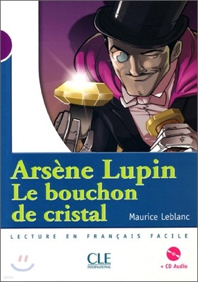 Arsene Lupin: Le Bouchon de Cristal + Audio CD (Level 1)