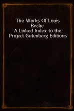 The Works Of Louis Becke
A Linked Index to the Project Gutenberg Editions