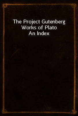 The Project Gutenberg Works of Plato