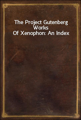 The Project Gutenberg Works Of Xenophon