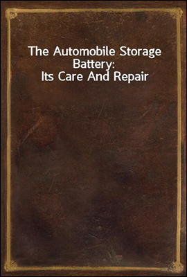 The Automobile Storage Battery