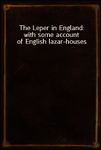 The Leper in England