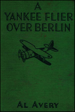 A Yankee Flier Over Berlin